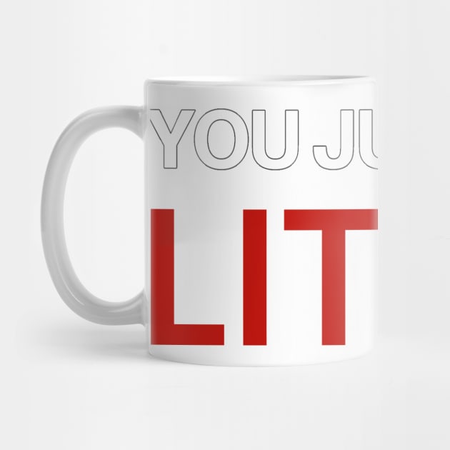 You Just Got LITT Up! by Wilcox PhotoArt